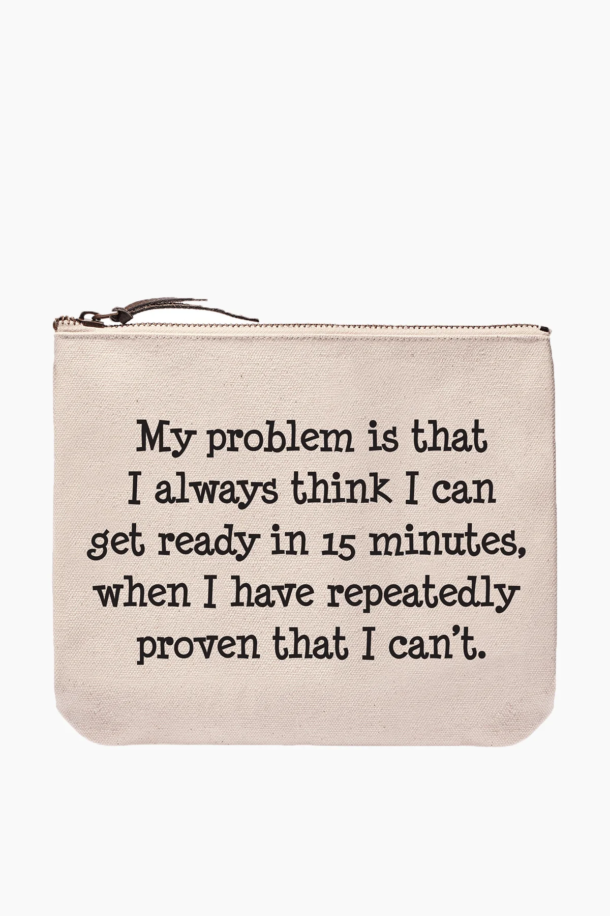 I Have Repeatedly Proven Zipper Pouch
